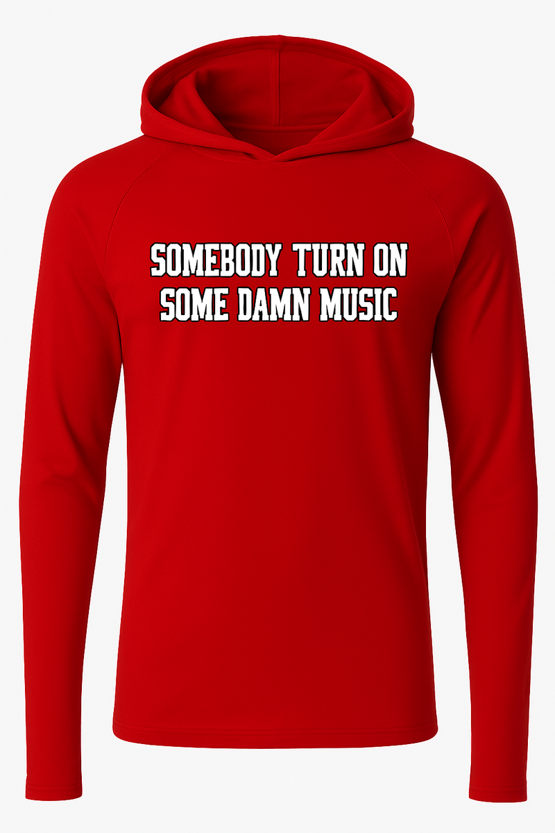 Load image into Gallery viewer, TURN ON SOME DAMN MUSIC Dry Fit Long Sleeve Hooded Tee
