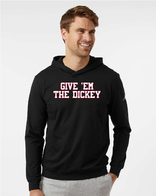 GIVE 'EM THE DICKEY Adidas Elevated Hoodie