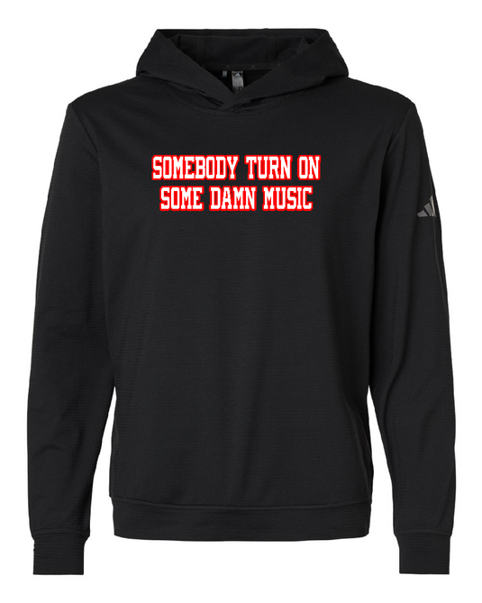 TURN ON SOME DAMN MUSIC Adidas Elevated Hoodie