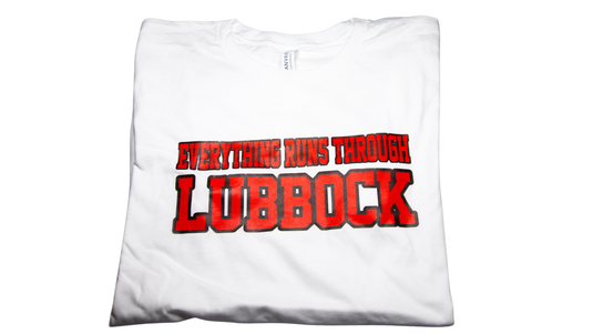 Everything Runs Through Lubbock Men's/Women's/Youth Tee Shirt